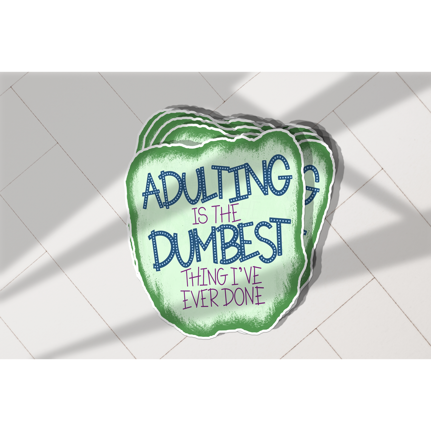 Adulting is the Dumbest Thing I've Ever Done Vinyl Sticker
