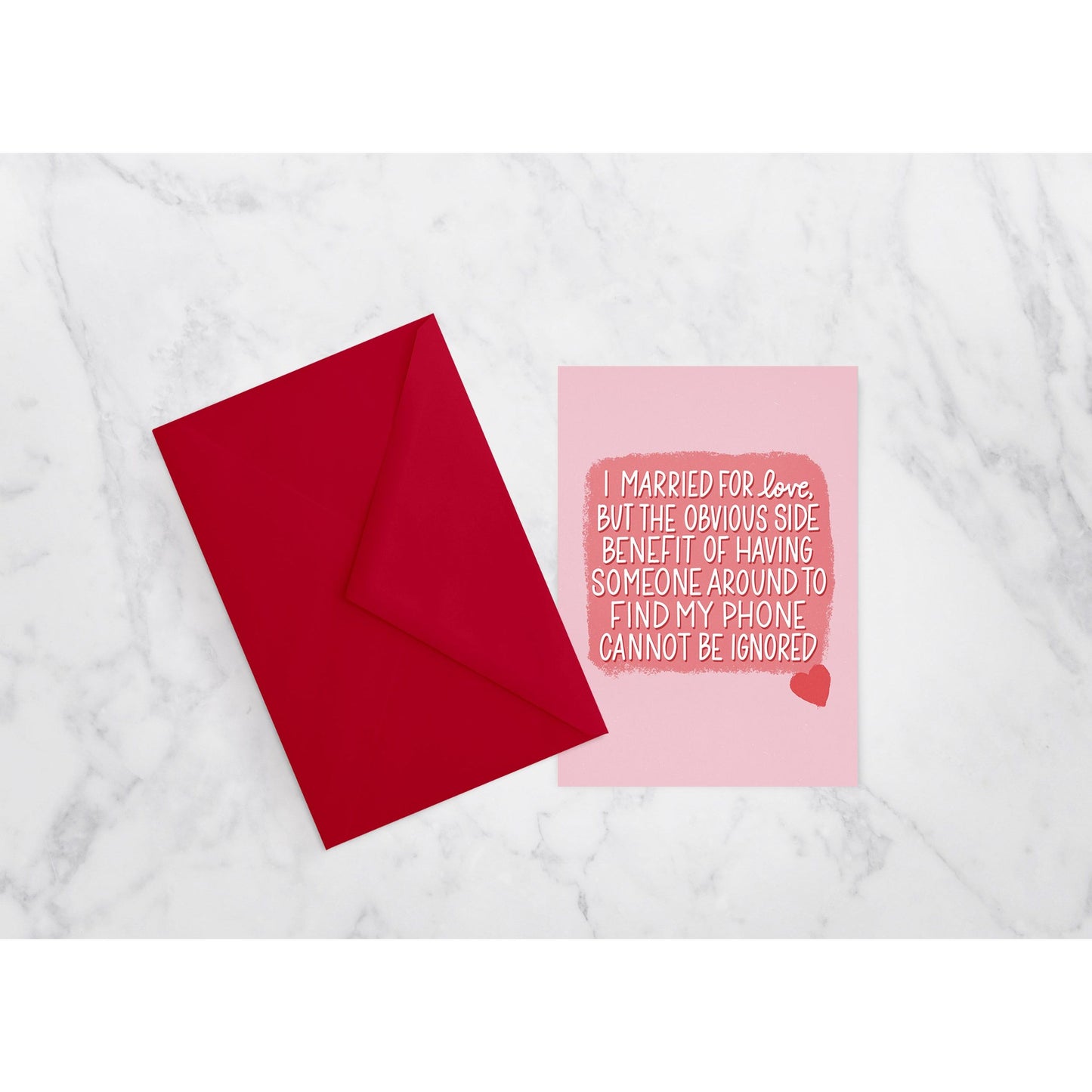 I Married for Love, but the Obvious Benefit of Having Someone to Find my Phone...-Anniversary Card