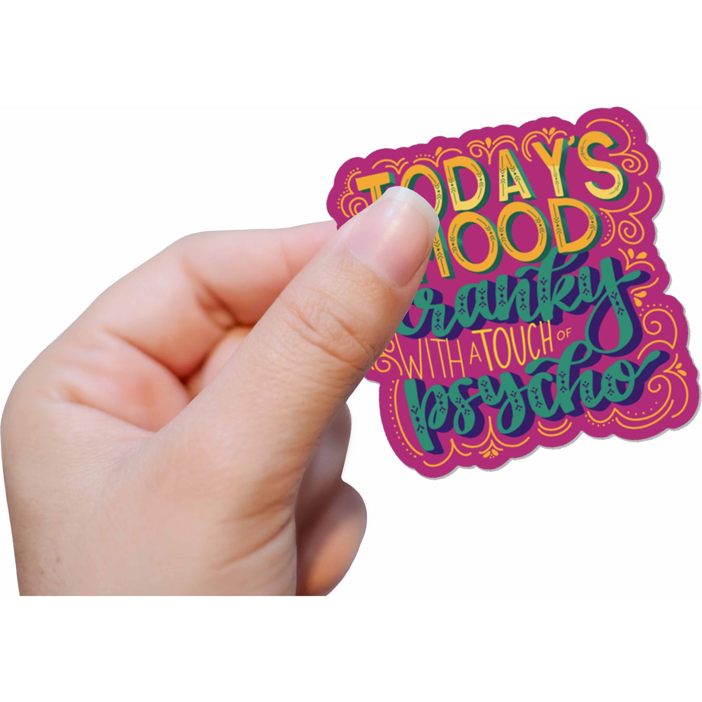 Today's Mood: Cranky with a touch of Psycho Vinyl Sticker