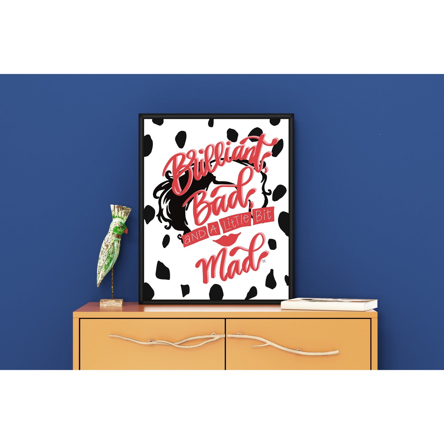 Cruella Quote Wall Art - Brilliant, Bad, and a Little Bit Mad - 8x10