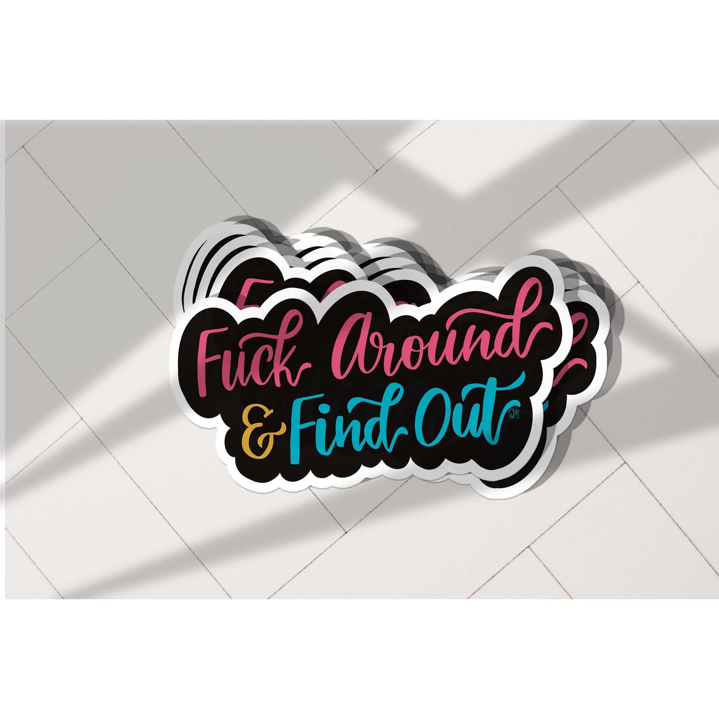 F*ck Around and Find Out Vinyl Sticker