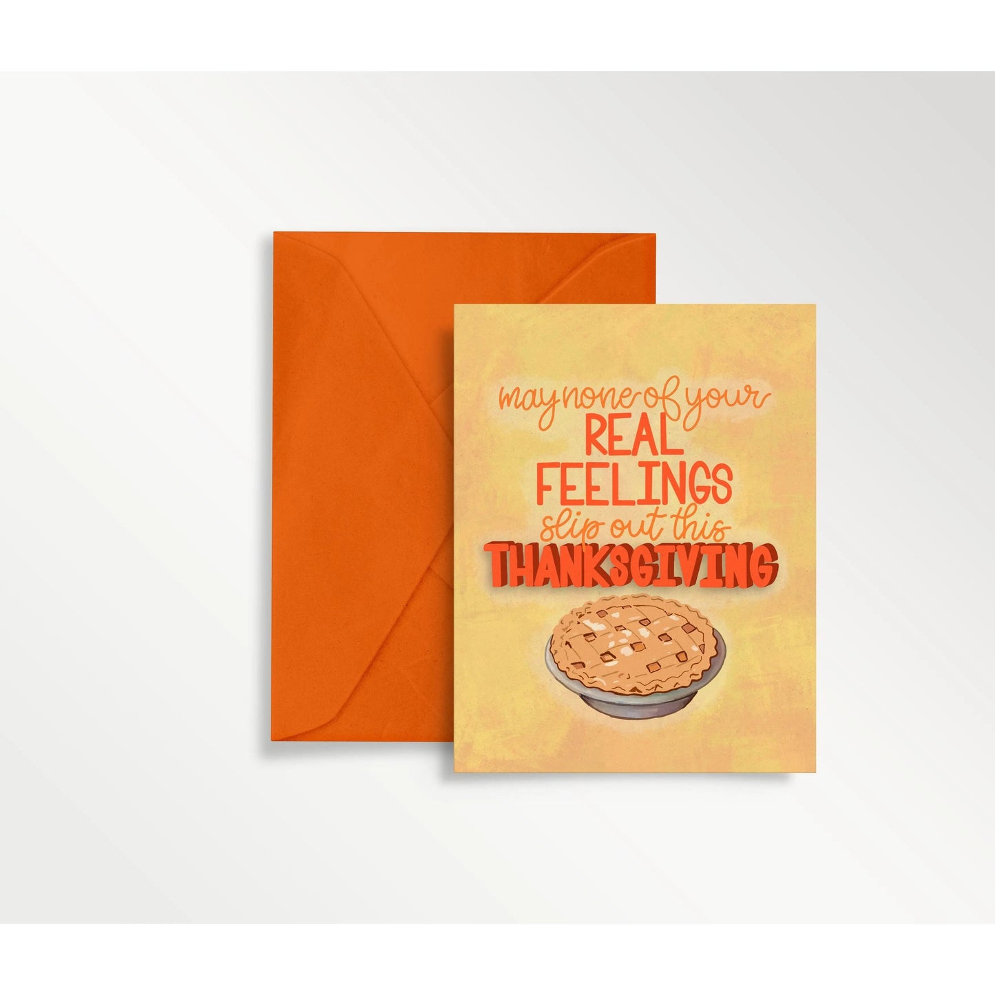 Antique White Funny Thanksgiving Card | May None of Your Real Feelings Slip Out