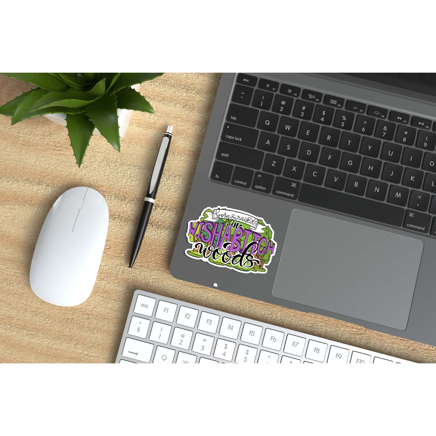 Born & Raised in Wish a Bitch Woods Vinyl Sticker