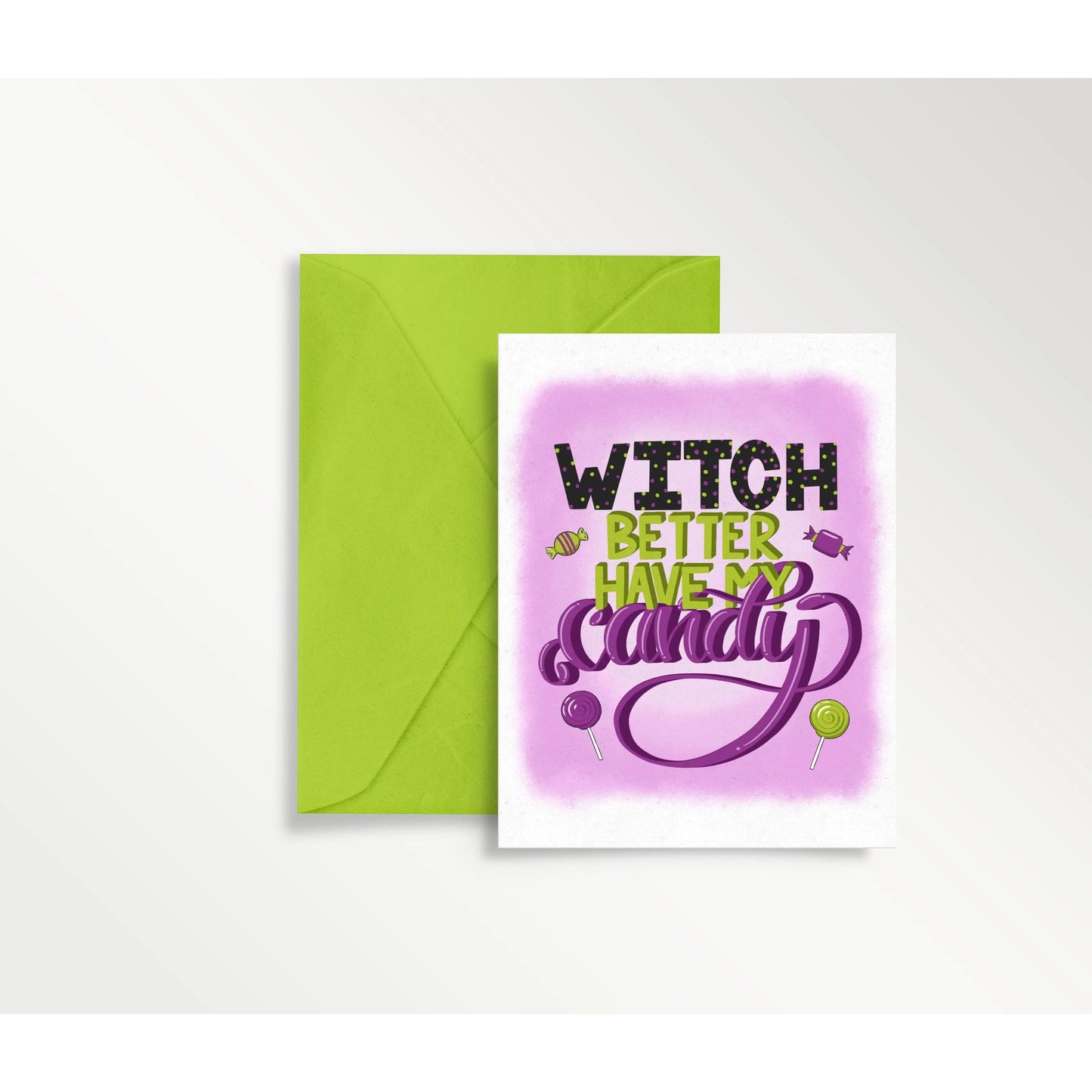 Funny Halloween Card | Witch Better Have My Candy