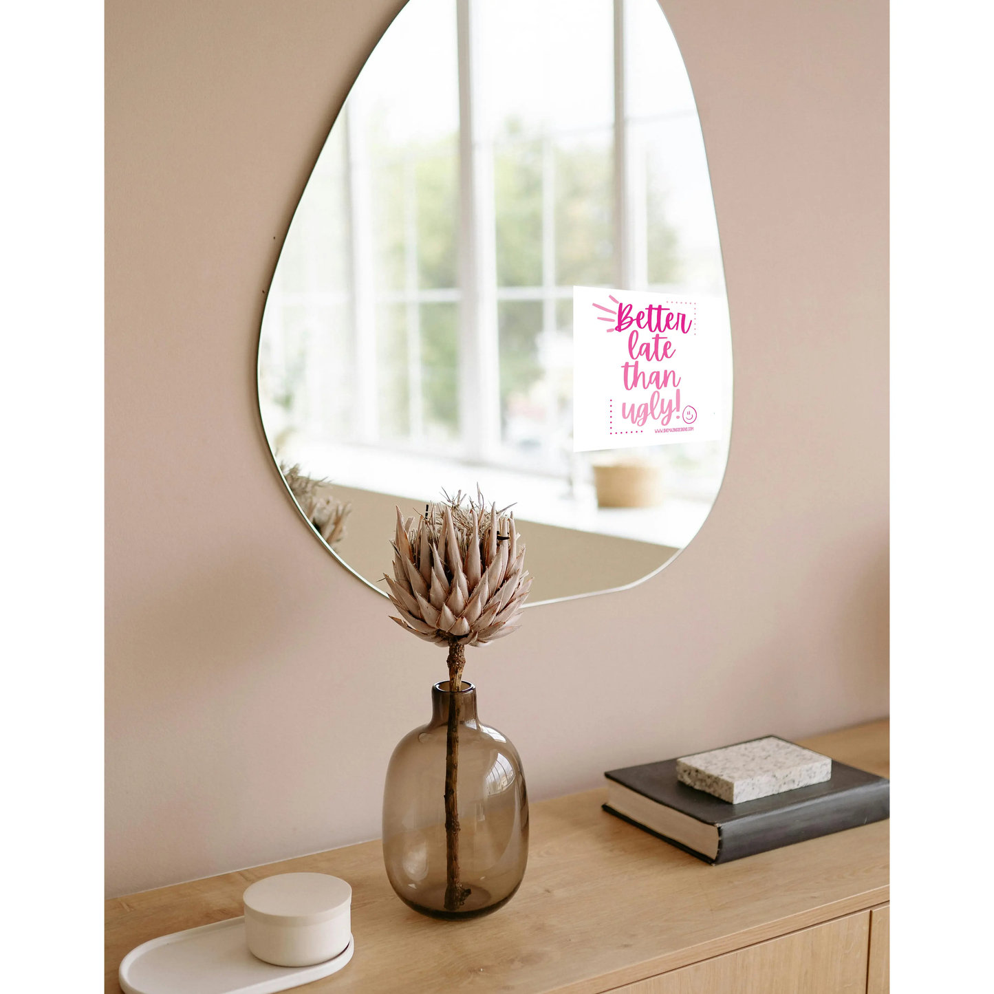 Better Late Than Ugly Mirror Cling Decal