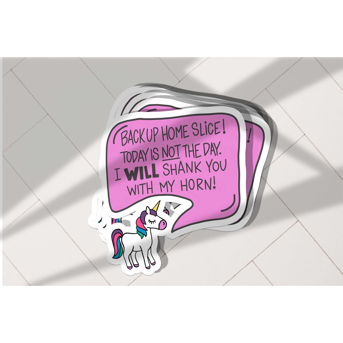 Today Is Not the Day (I will shank you with my horn) Unicorn Vinyl Sticker