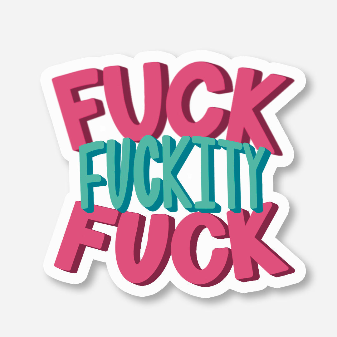 F*ck F*ckity F*ck Vinyl Sticker