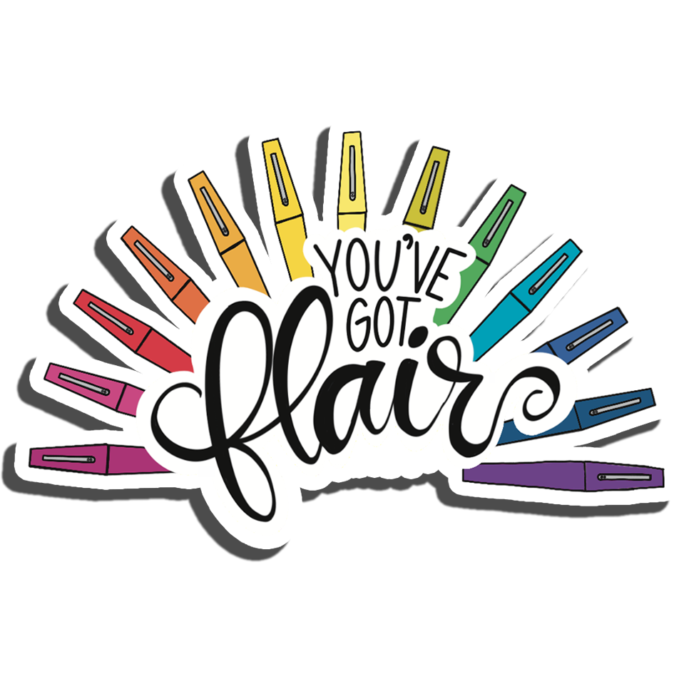You’ve Got Flair Vinyl Sticker