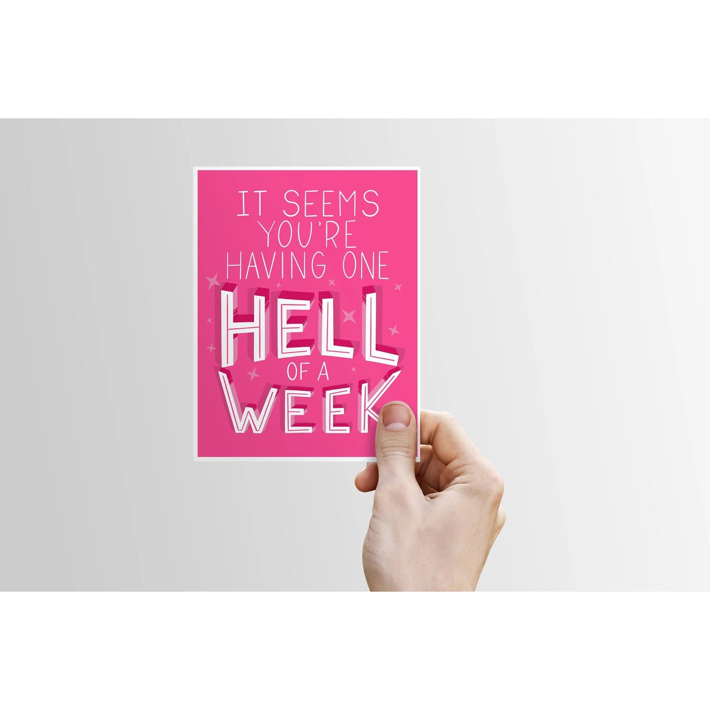 It Seems You're Having a Hell of a Week - Empathy Card