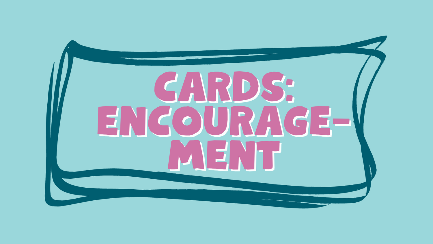 Encouragement