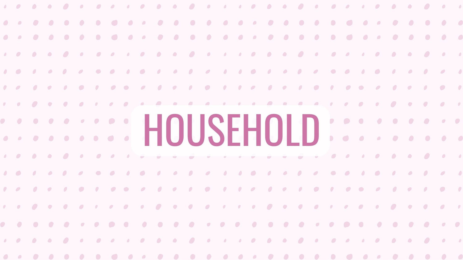 Household