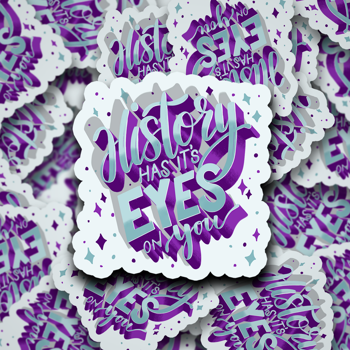 “History Has Its Eyes on You” Vinyl Sticker – Inspirational Political Quote Decal