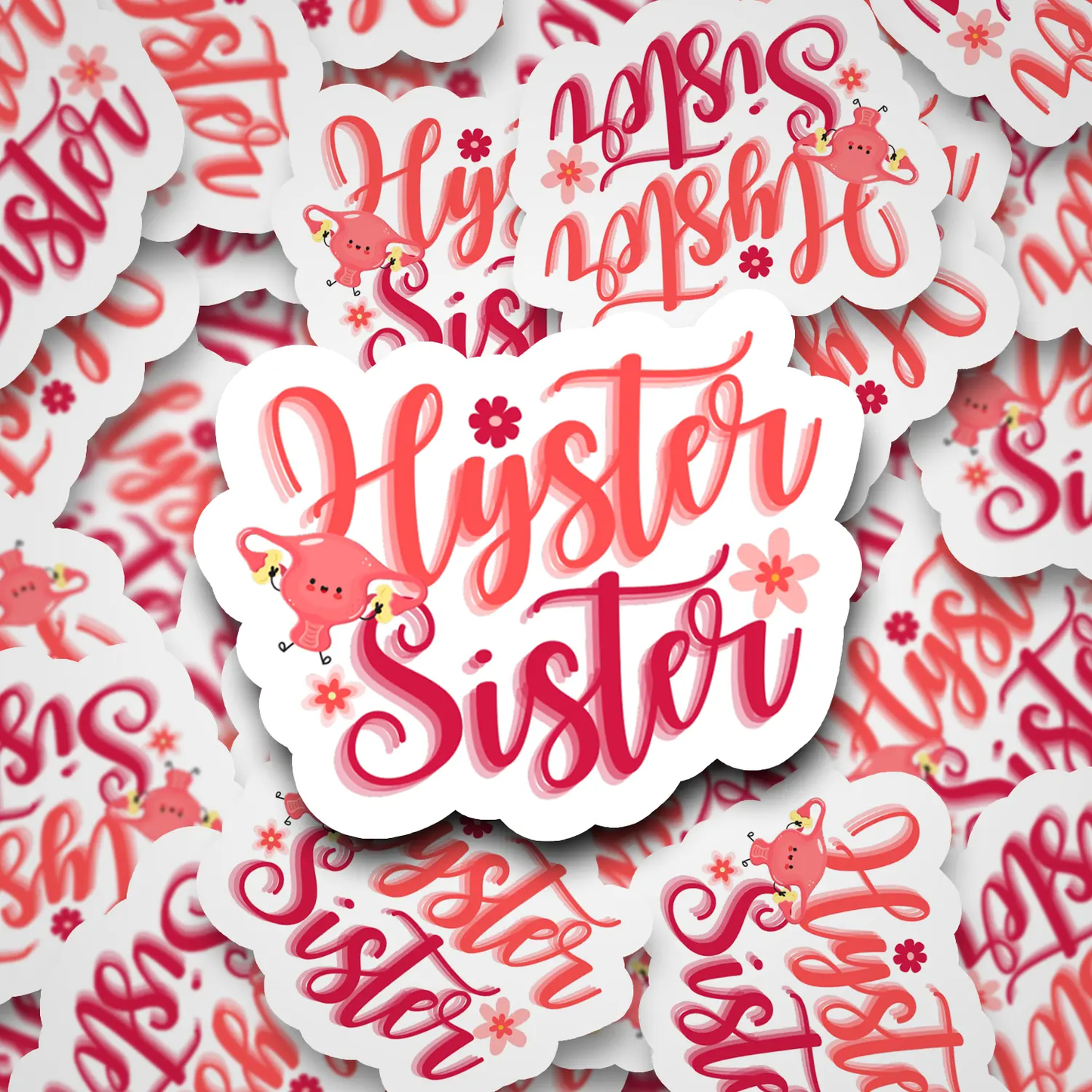 Hyster Sister Vinyl Sticker – Hand Lettered Women's Health Tribute