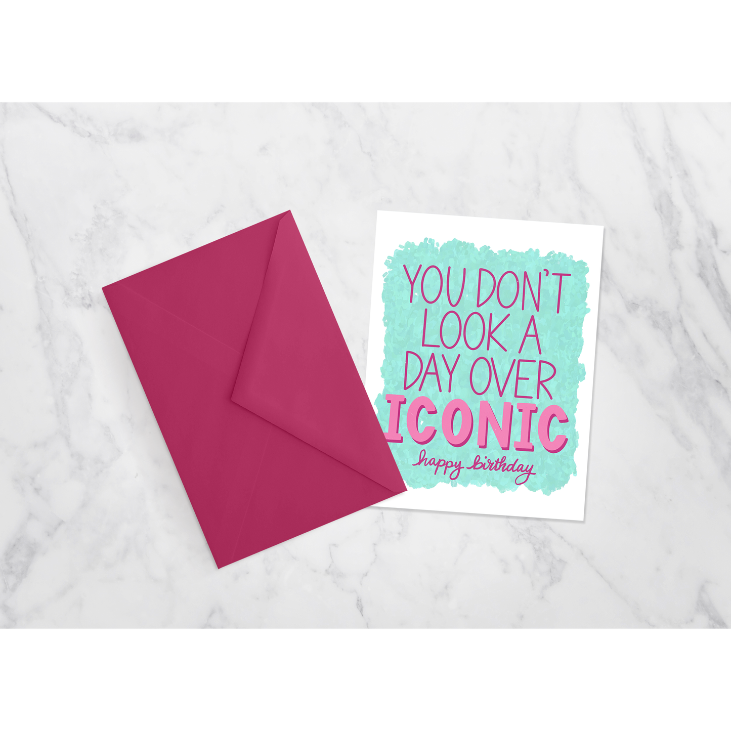 You Don’t Look a Day Over Iconic – Funny Birthday Card
