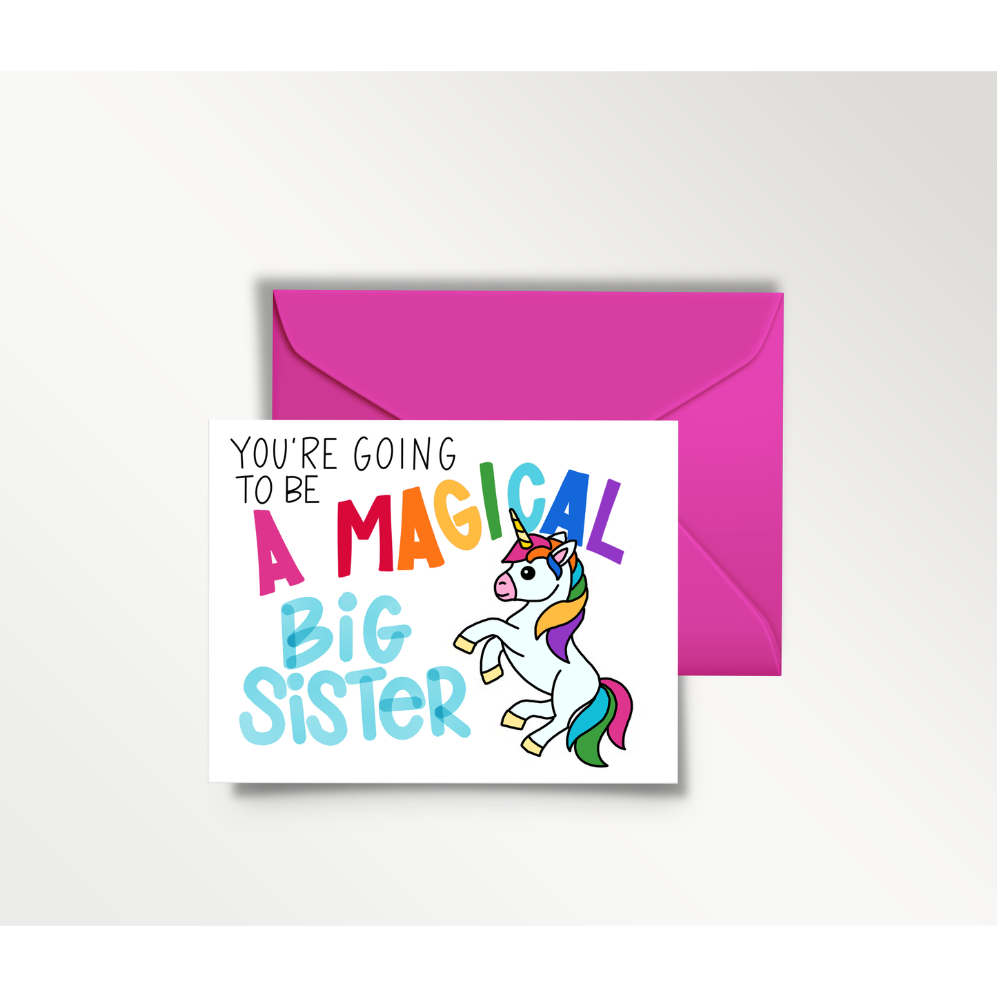 You’re Going to Be a Magical Big Sister Card – Rainbow Unicorn Big Sister Reveal