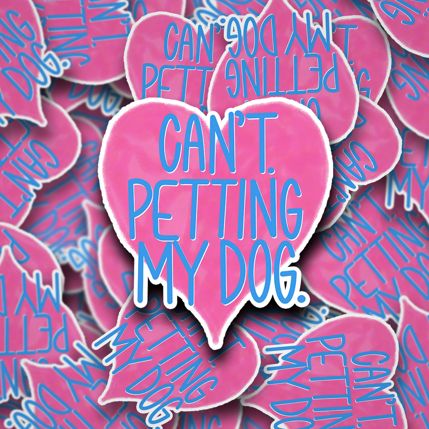 Can’t. Petting My Dog Vinyl Sticker | Funny Dog Lover Decal