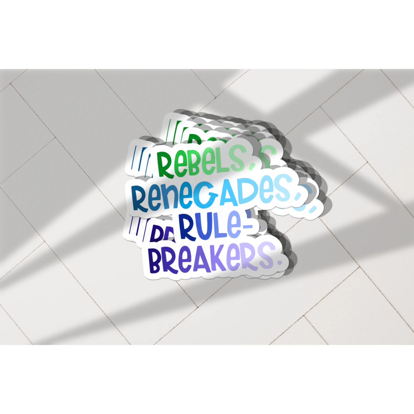 Rebels, Renegades, Rule Breakers Vinyl Sticker | Feminist Decal