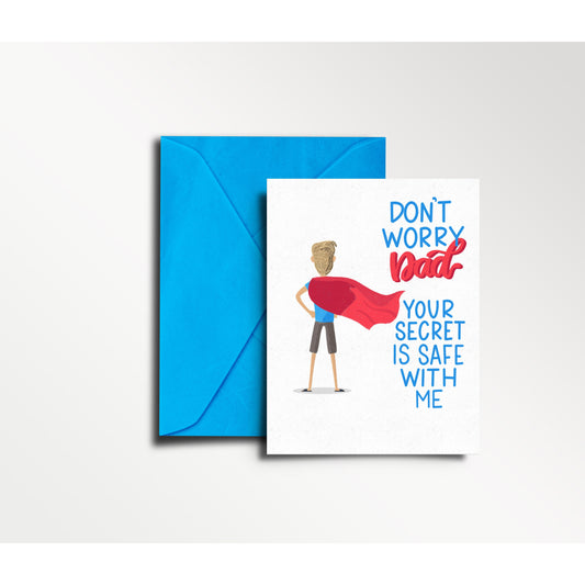 Don't Worry Dad. You're Secret is Safe With Me - Father's Day Card | Dad, Dad's Day, Superhero