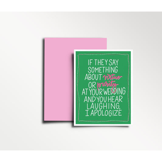 If They Say Something About Virtue or Purity and You Hear Laughter, I Apologize - Wedding Card